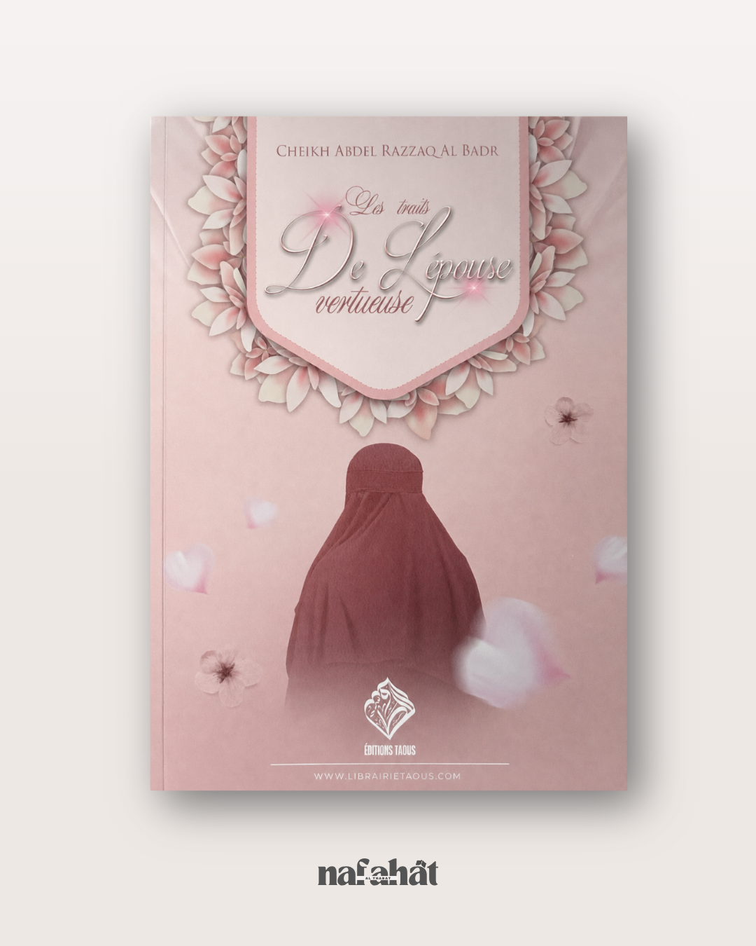 Les traits de l'épouse vertueuse (Siffat az Zawja As Saliha) par Shaykh Al Badr