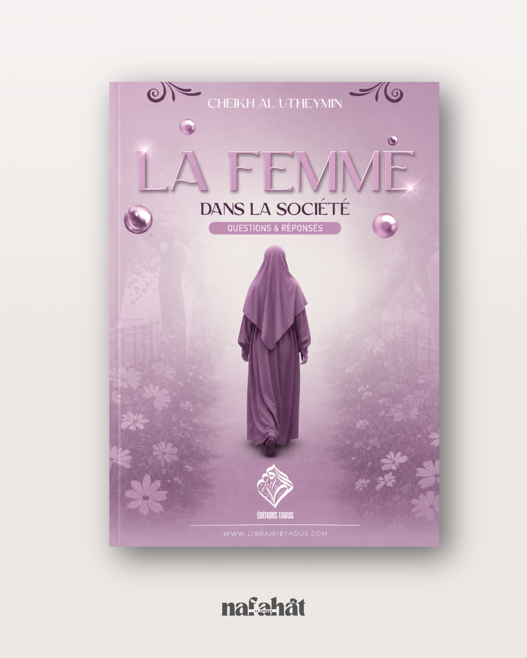 La femme dans la société – Questions / Réponses par Shaykh Al ‘Uthaymin