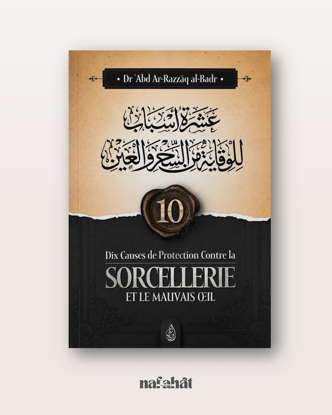 10 causes de protection contre la Sorcellerie et le Mauvais Oeil de Shaykh Al Badr