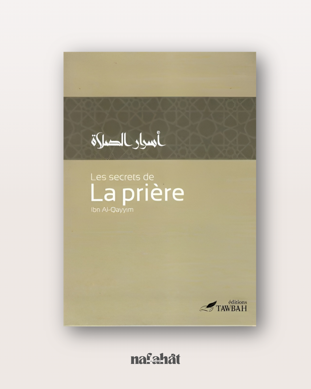 Les secrets de la prière - Ibn Al Qayyim
