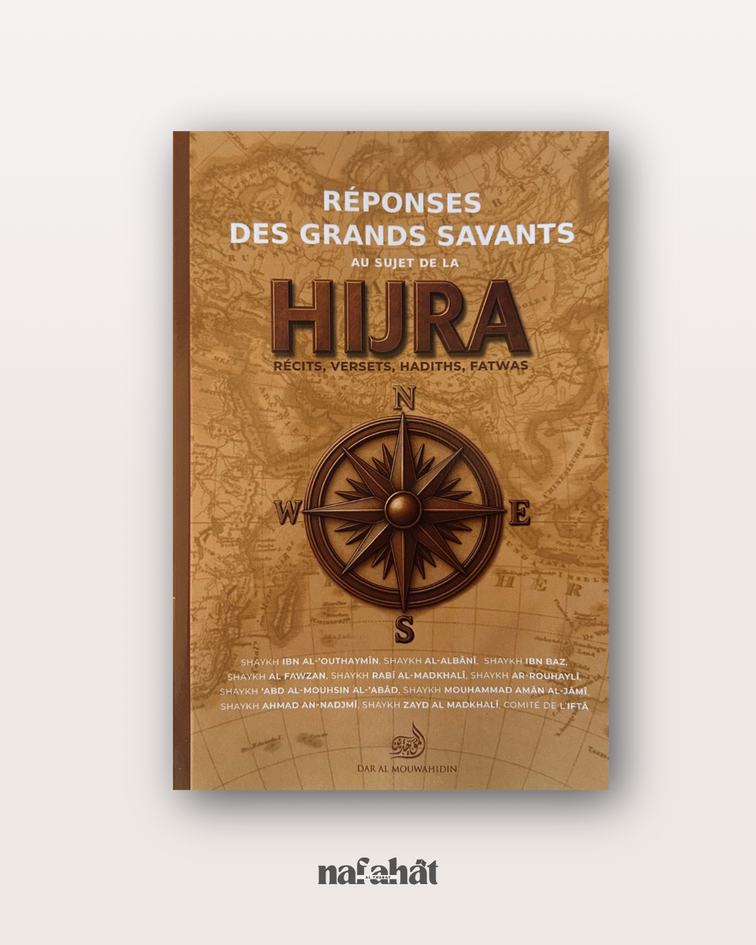 Réponse des Grands Savants au sujet de la Hijra - Récits, Versets, Hadiths, Fatwas